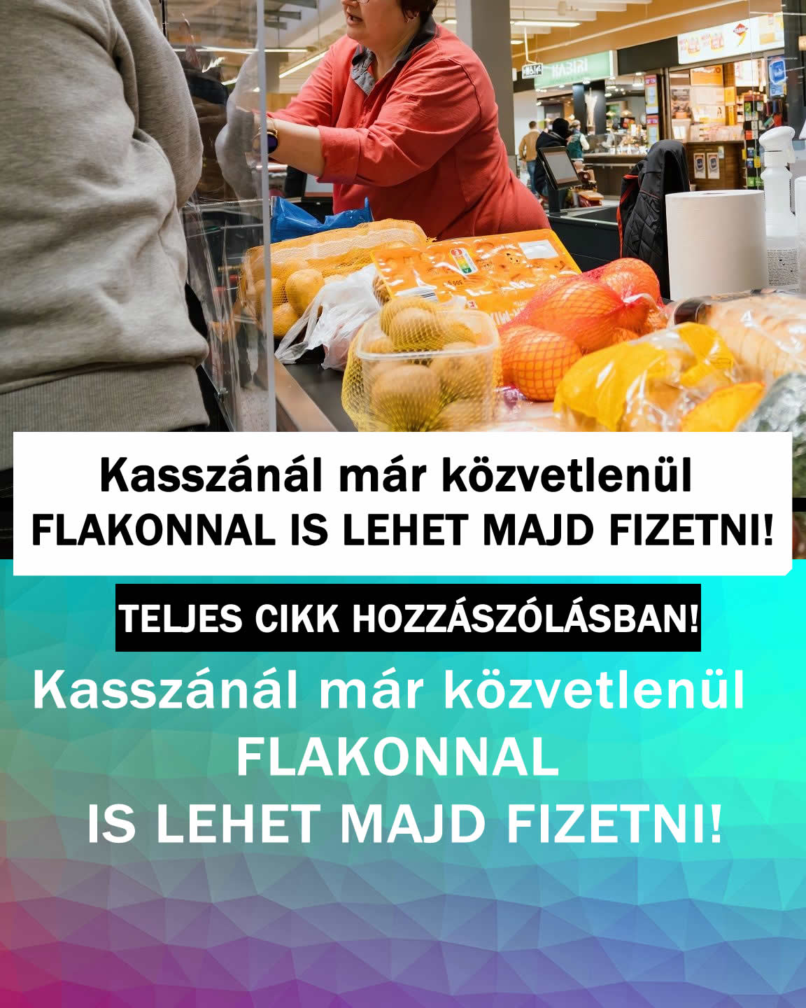 Kasszánál már közvetlenül FLAKONNAL IS LEHET MAJD FIZETNI!