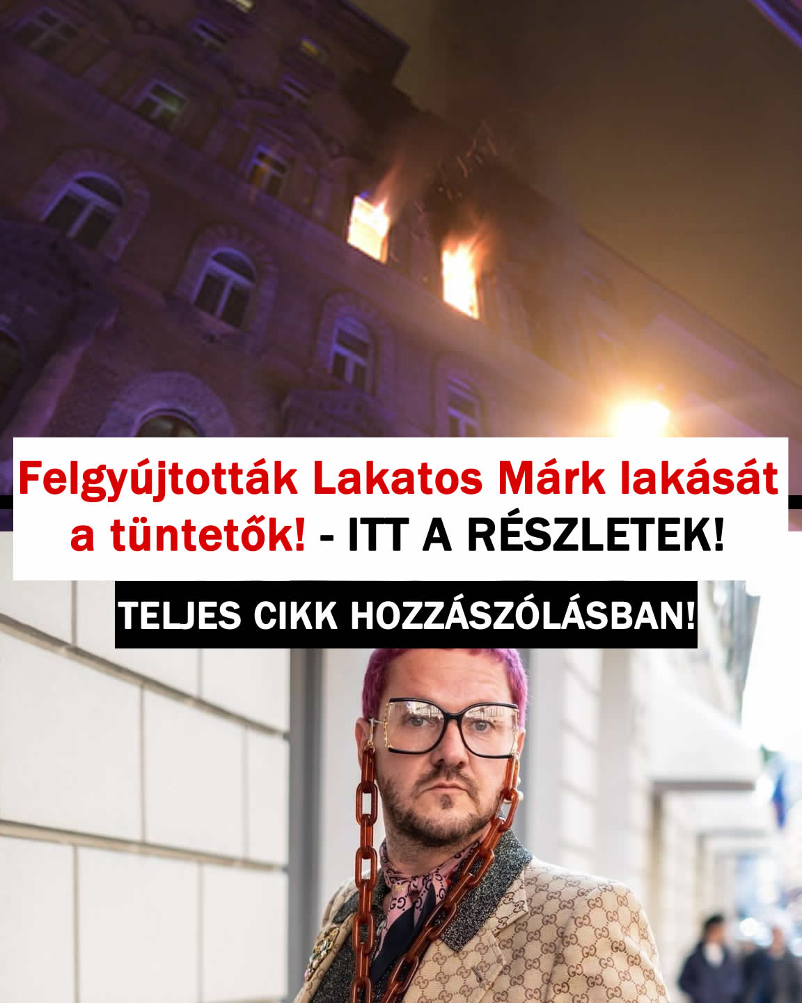 Felgyújtották Lakatos Márk lakását a tüntetők! – ITT A RÉSZLETEK!