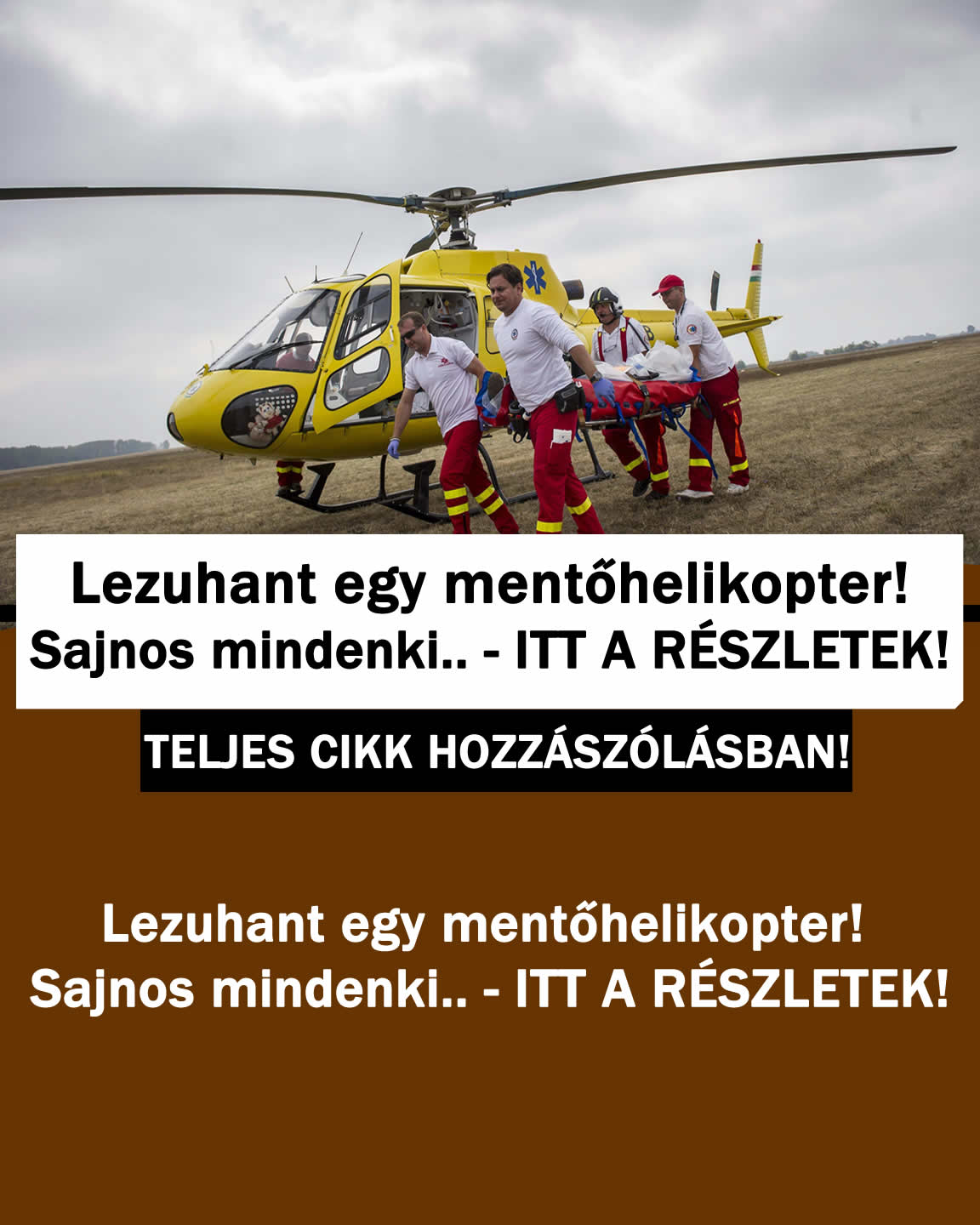 Lezuhant egy mentőhelikopter! Sajnos mindenki.. – ITT A RÉSZLETEK!