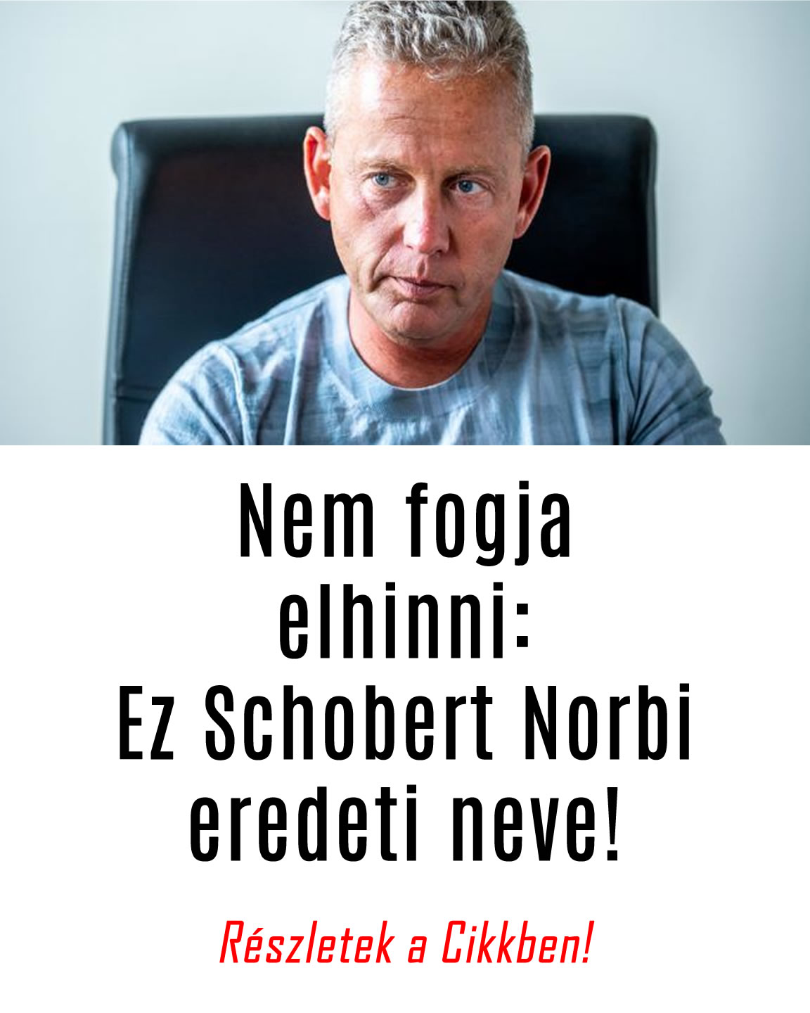 Ez Schobert Norbi eredeti neve! Ezért változtatott nevet!