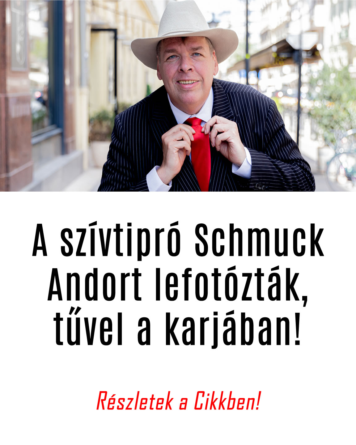 A szívtipró Schmuck Andort lefotózták, tűvel a karjában!