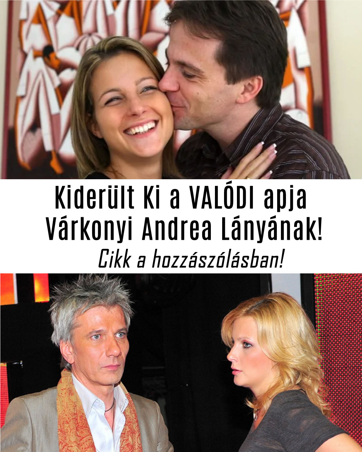 Kiderült Ki az IGAZI apja Várkonyi Andrea Lányának!