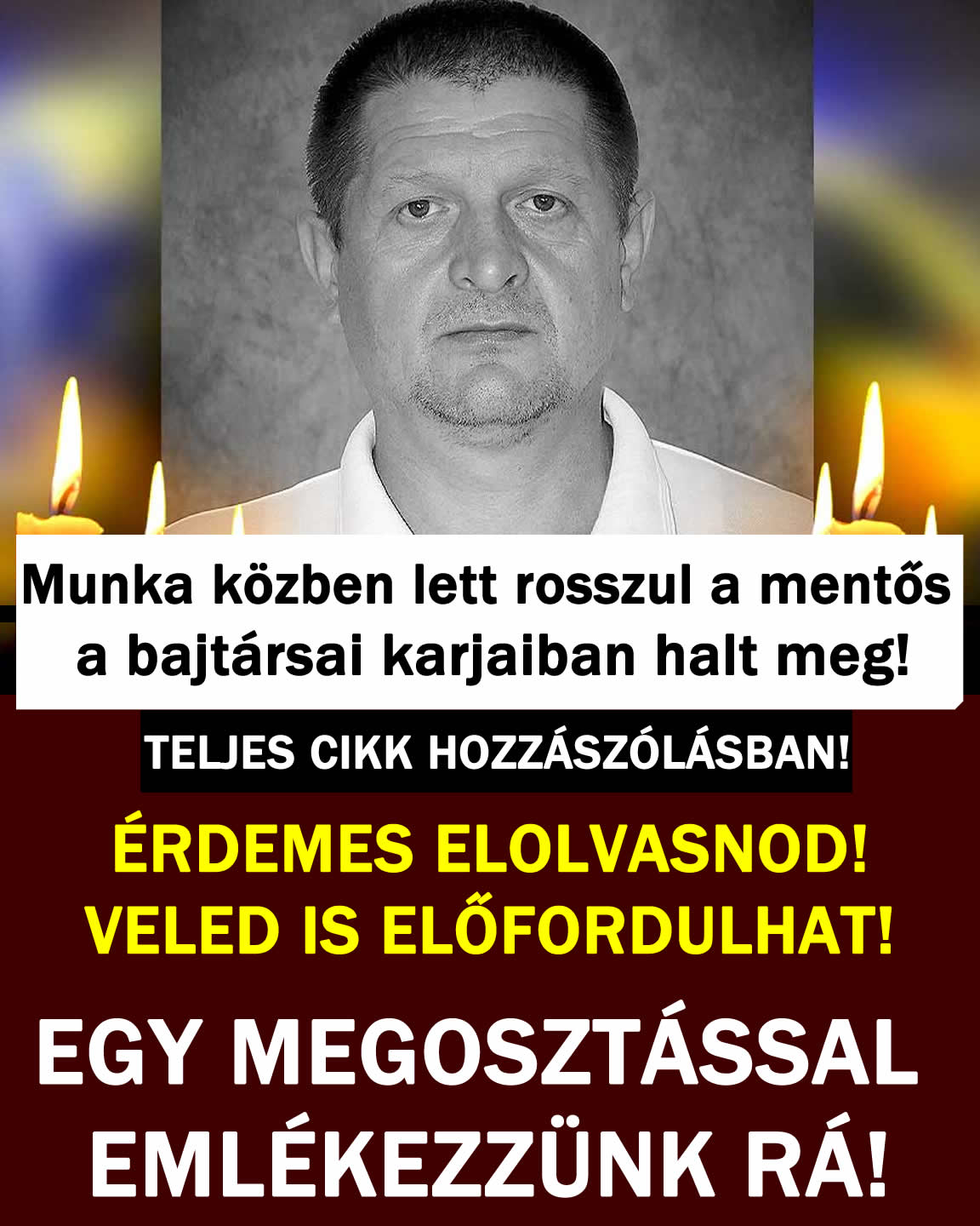 Munka közben lett rosszul a mentős a bajtársai karjaiban halt meg!