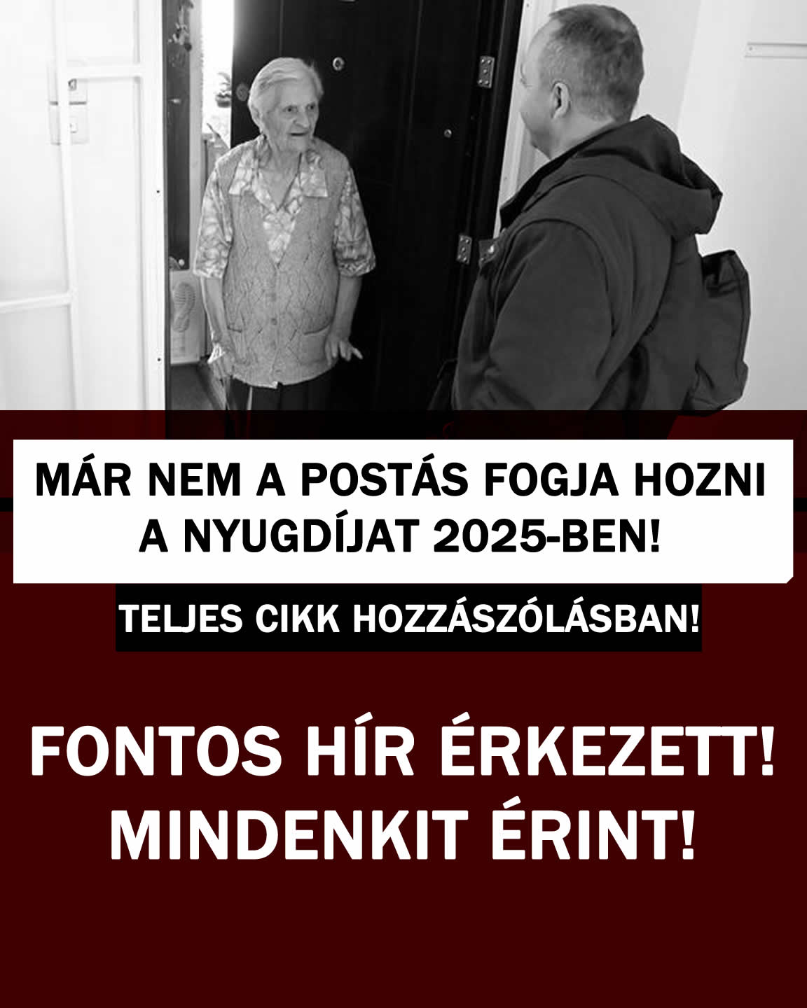 MÁR NEM A POSTÁS FOGJA HOZNI A NYUGDÍJAT 2025-BEN!