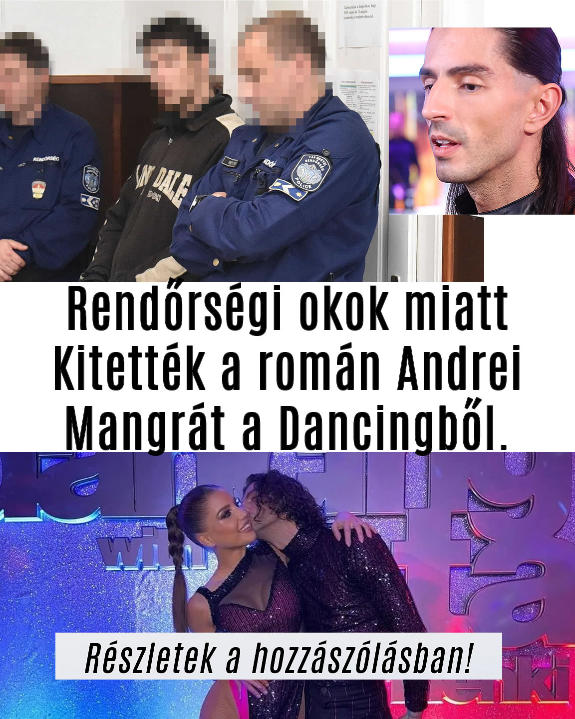 Rendőrségi okok miatt Kitették a román Andrei Mangrát a Dancingből.