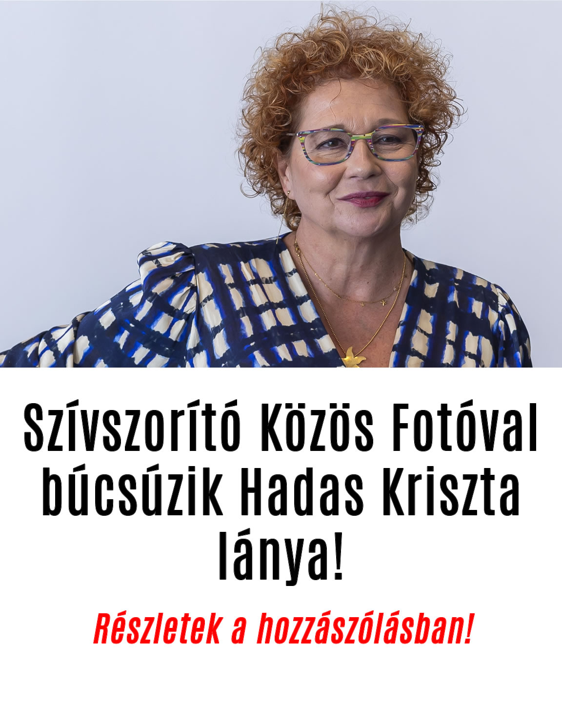 Szívszorító Fotóval búcsúzik Hadas Kriszta lánya!