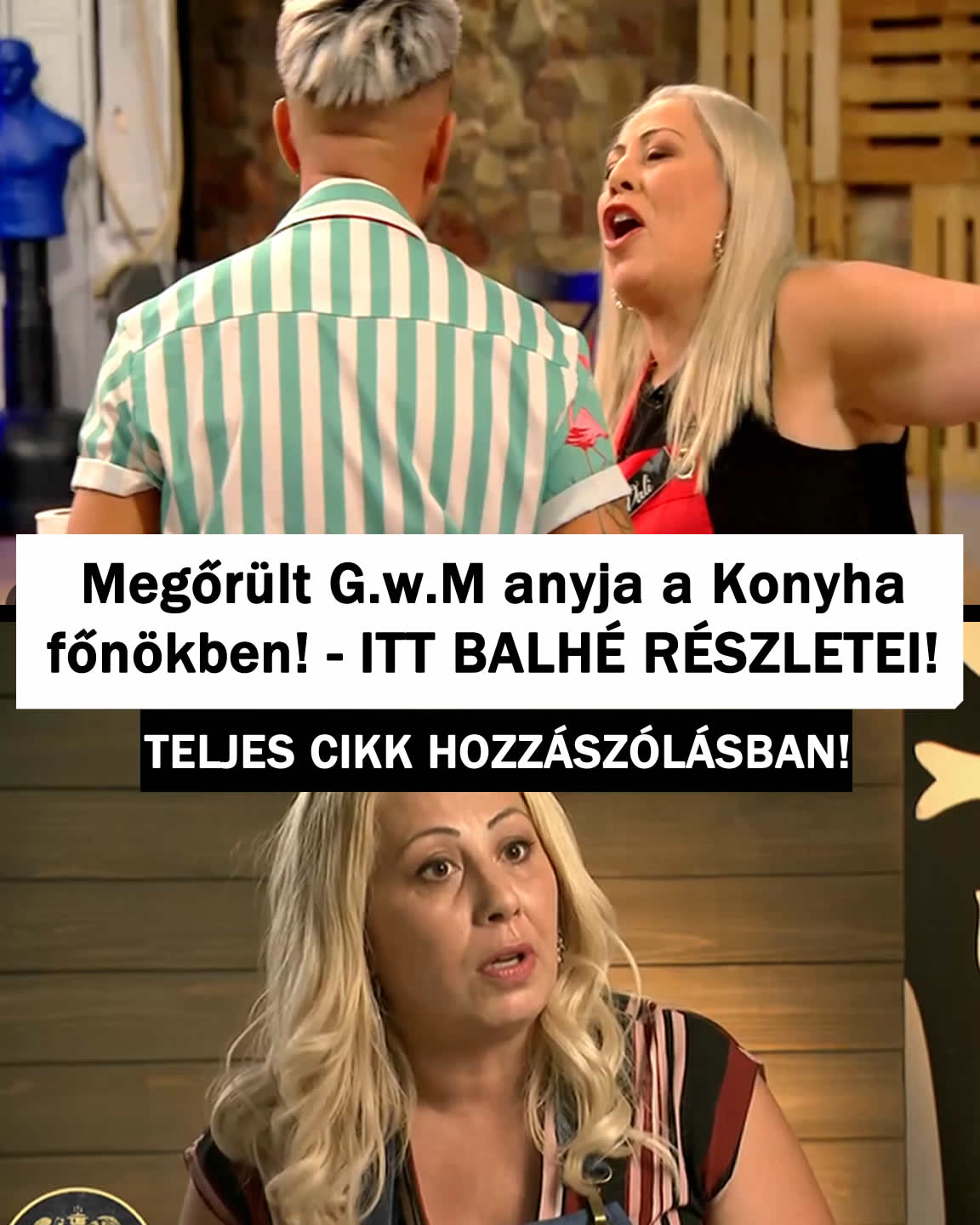 Megőrült G.w.M anyja a Konyhafőnökben! – ITT BALHÉ RÉSZLETEI!