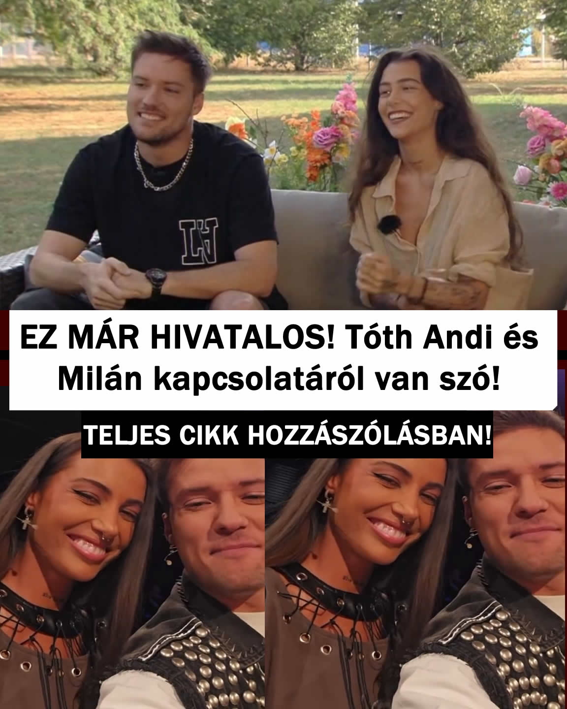 EZ MÁR HIVATALOS! Tóth Andi és Milán kapcsolatáról van szó!