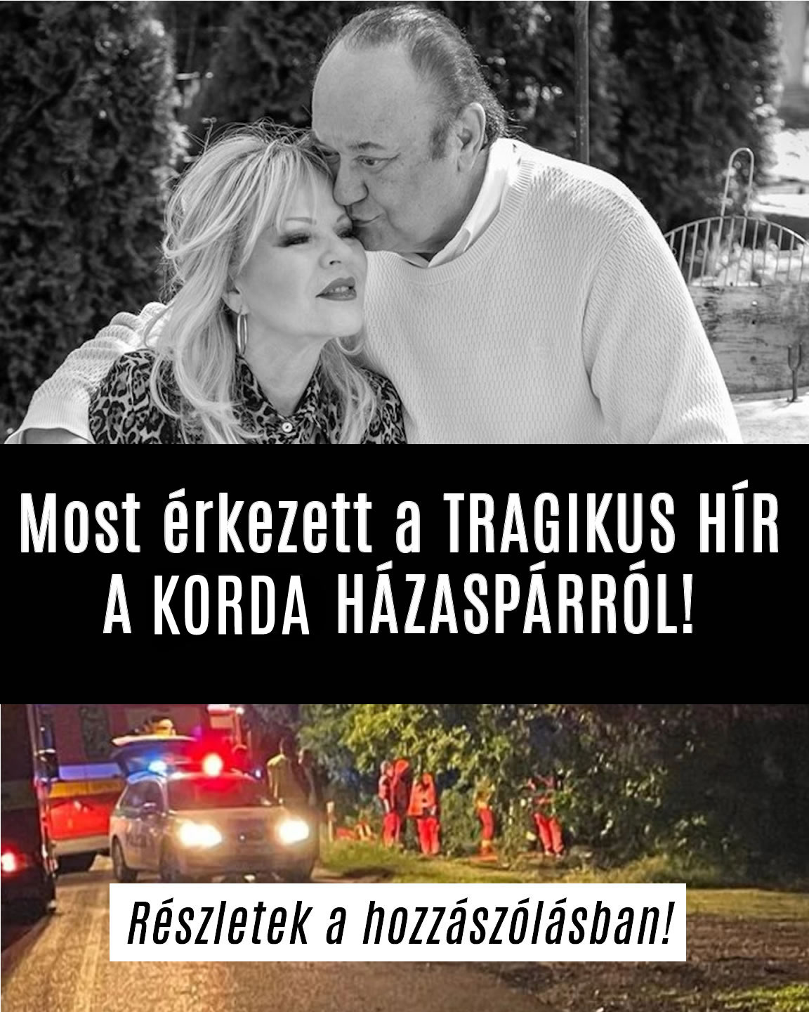 Most érkezett a TRAGIKUS HÍR A KORDA HÁZASPÁRRÓL!