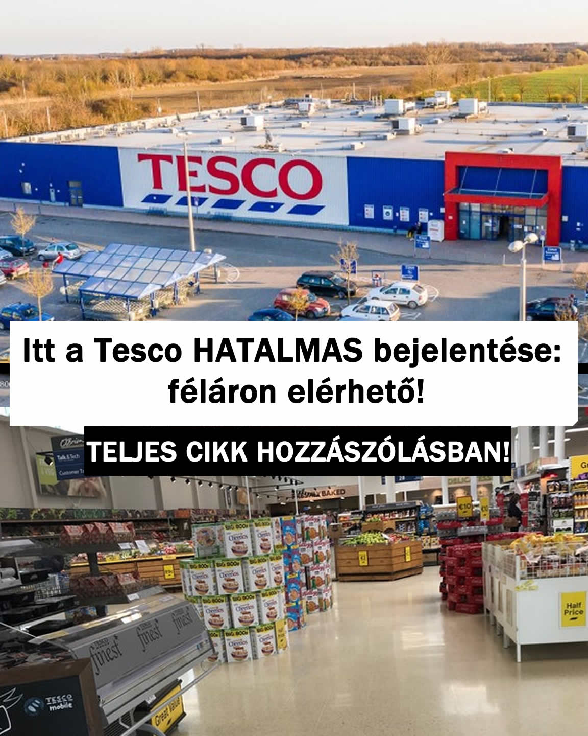 Itt a Tesco HATALMAS bejelentése: féláron elérhető!