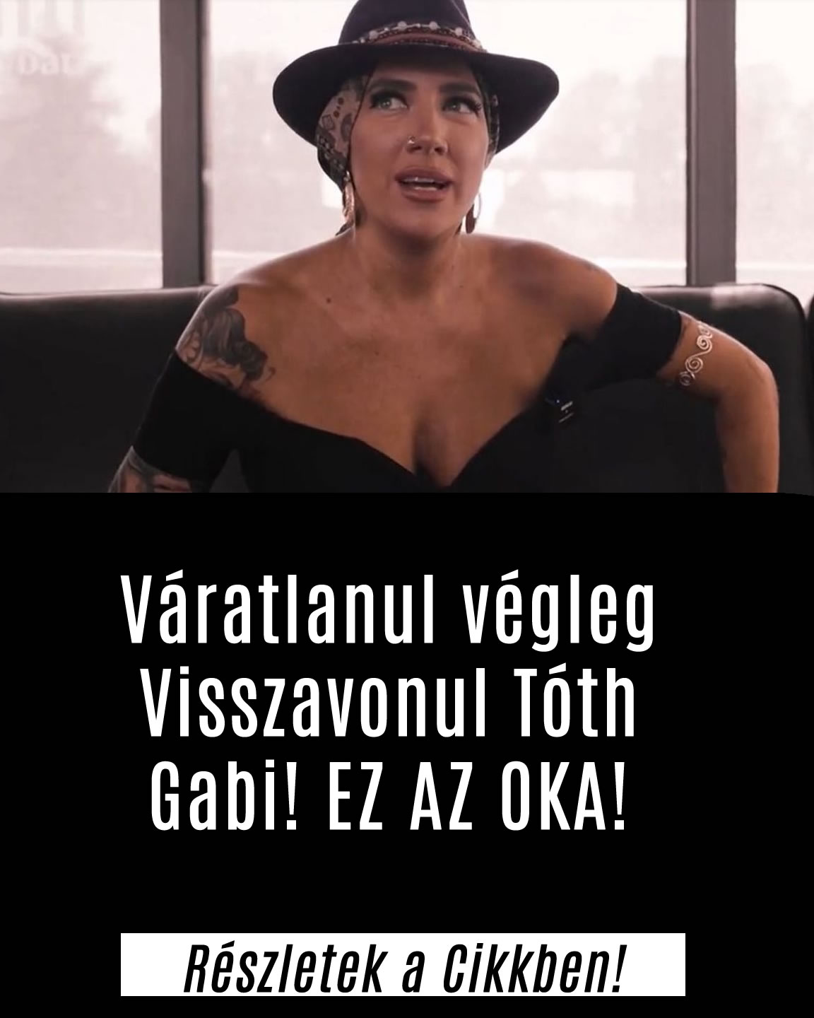 Váratlanul végleg Visszavonul Tóth Gabi! EZ AZ OKA!