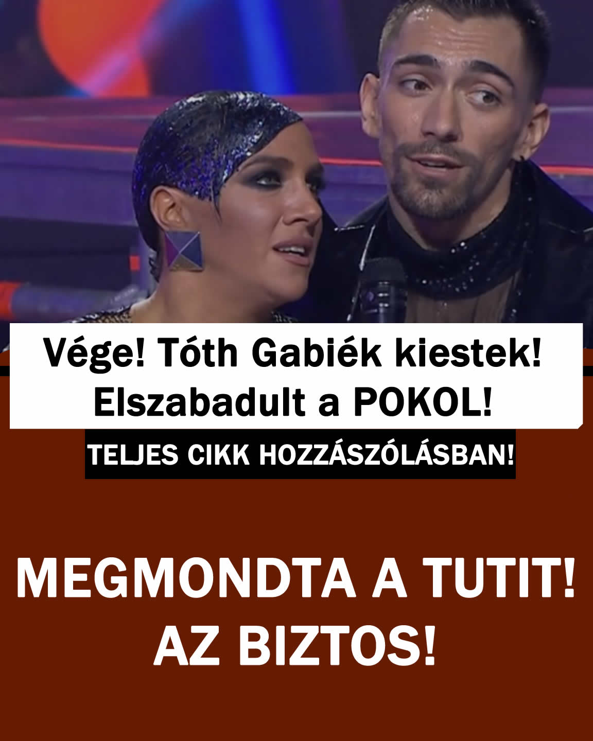 Vége! Tóth Gabiék kiestek! Elszabadult a POKOL!