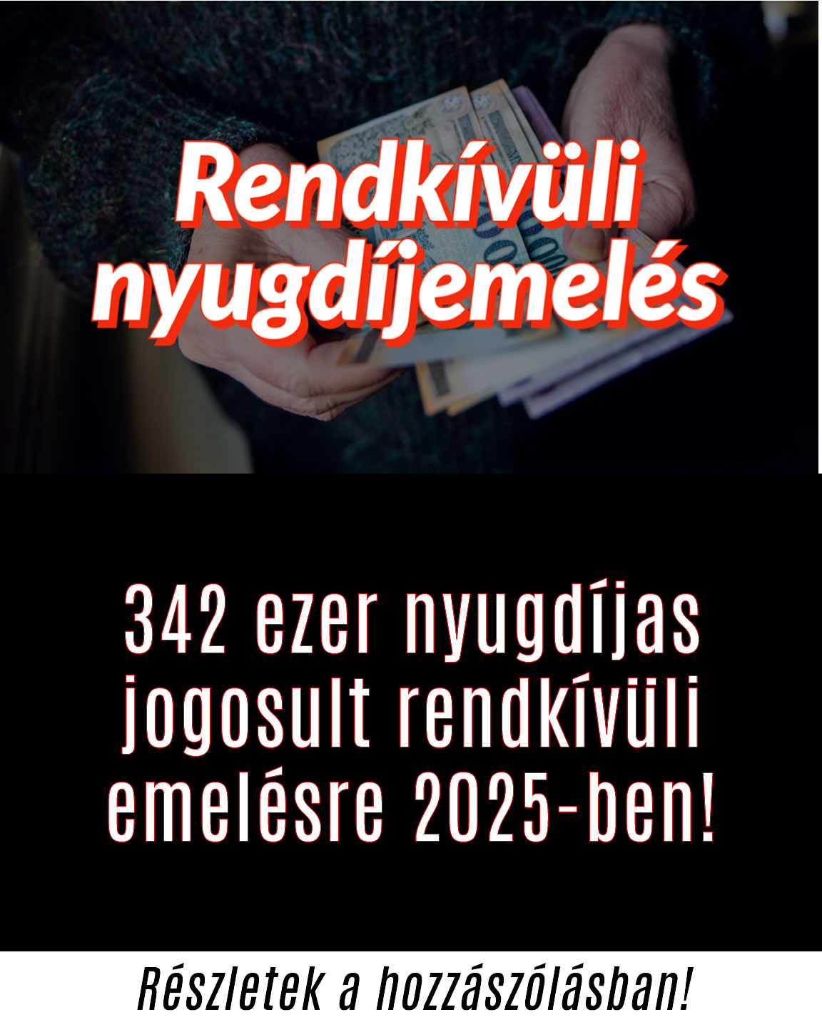 342 ezer nyugdíjas jogosult rendkívüli emelésre 2025-ben!