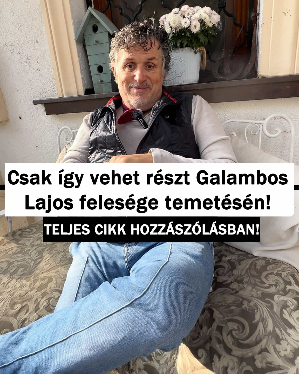 Csak így vehet részt Galambos Lajos felesége temetésén!