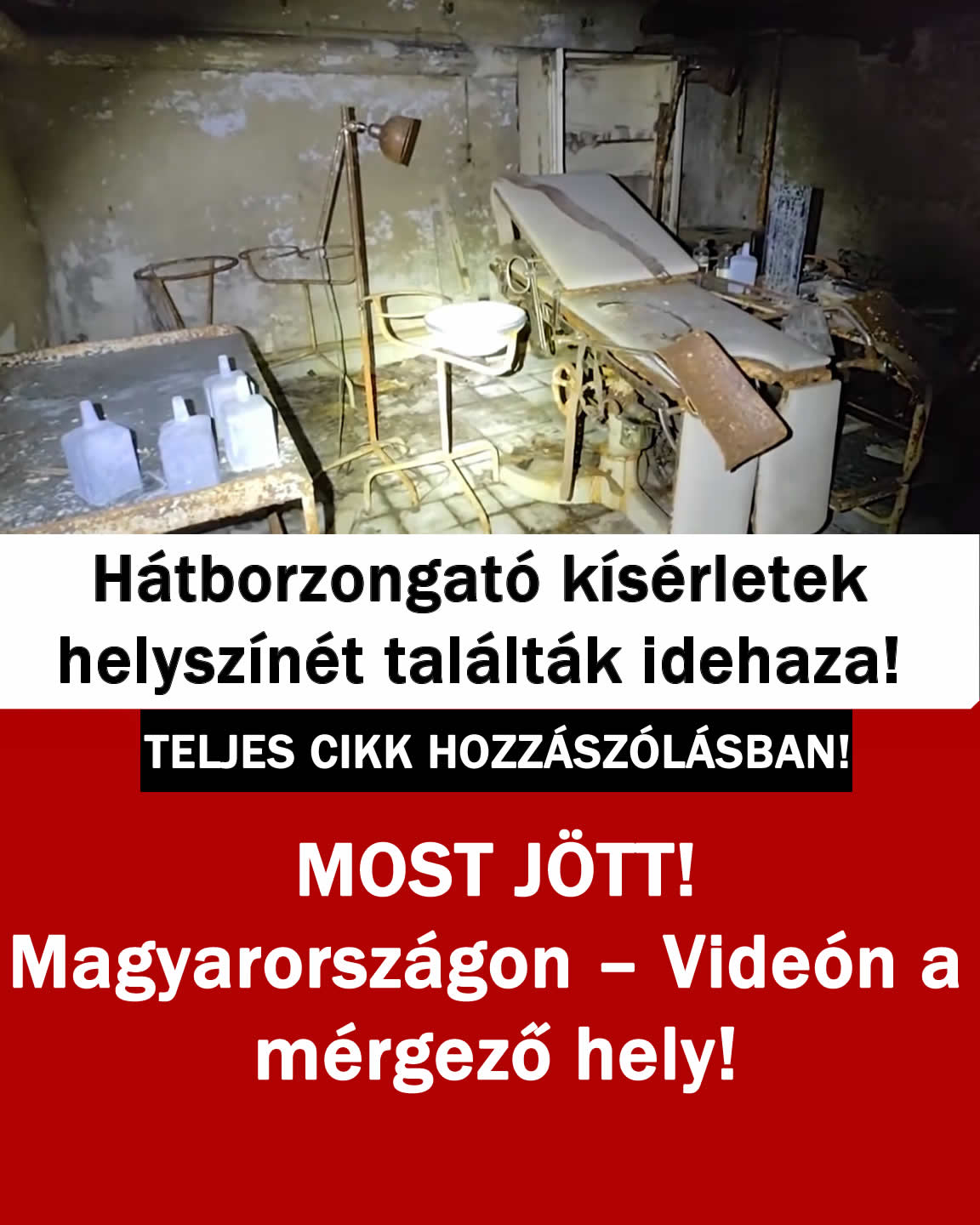 Hátborzongató kísérletek helyszínét találták idehaza!