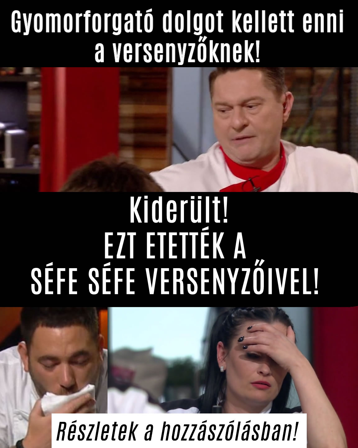 Kiderült! EZT ETETTÉK A SÉFE SÉFE VERSENYZŐIVEL!