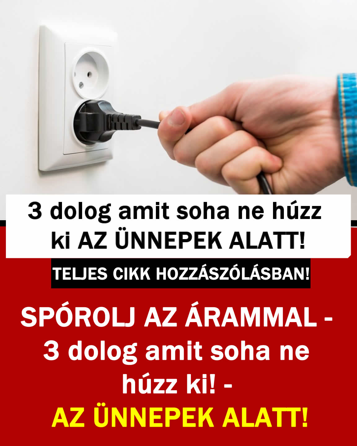 3 dolog amit soha ne húzz ki AZ ÜNNEPEK ALATT!