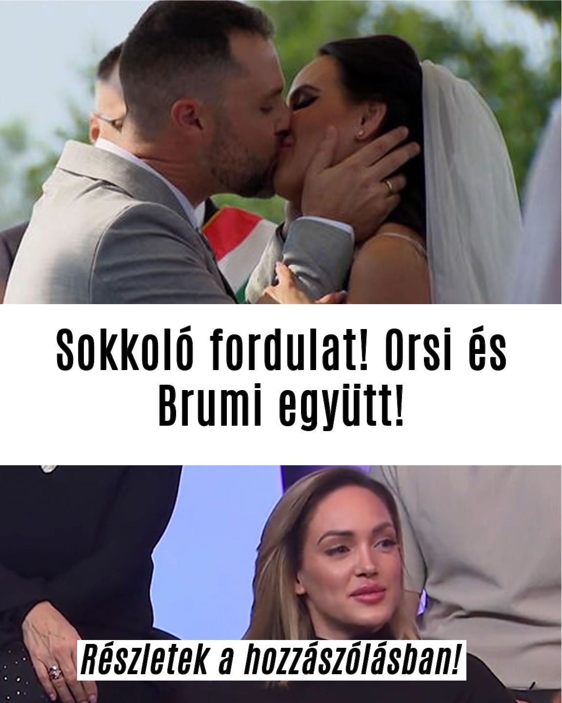 Sokkoló fordulat! Orsi és Brumi együtt!