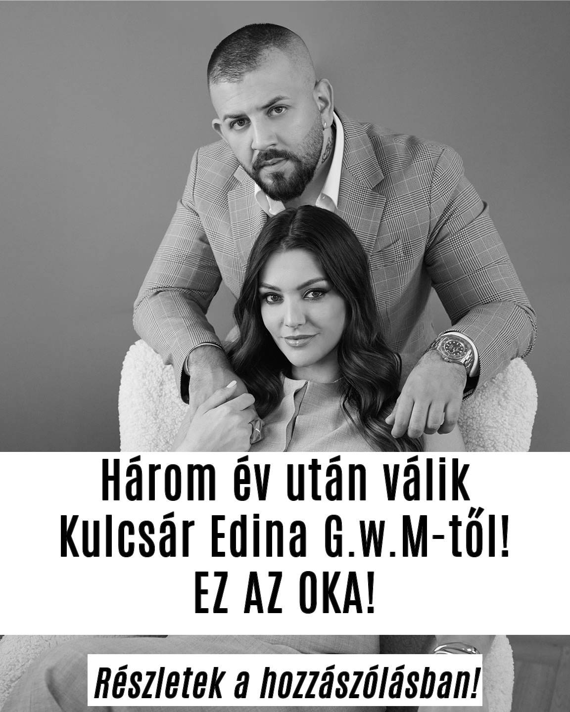 Három év után válik Kulcsár Edina G.w.M-től! EZ AZ OKA!