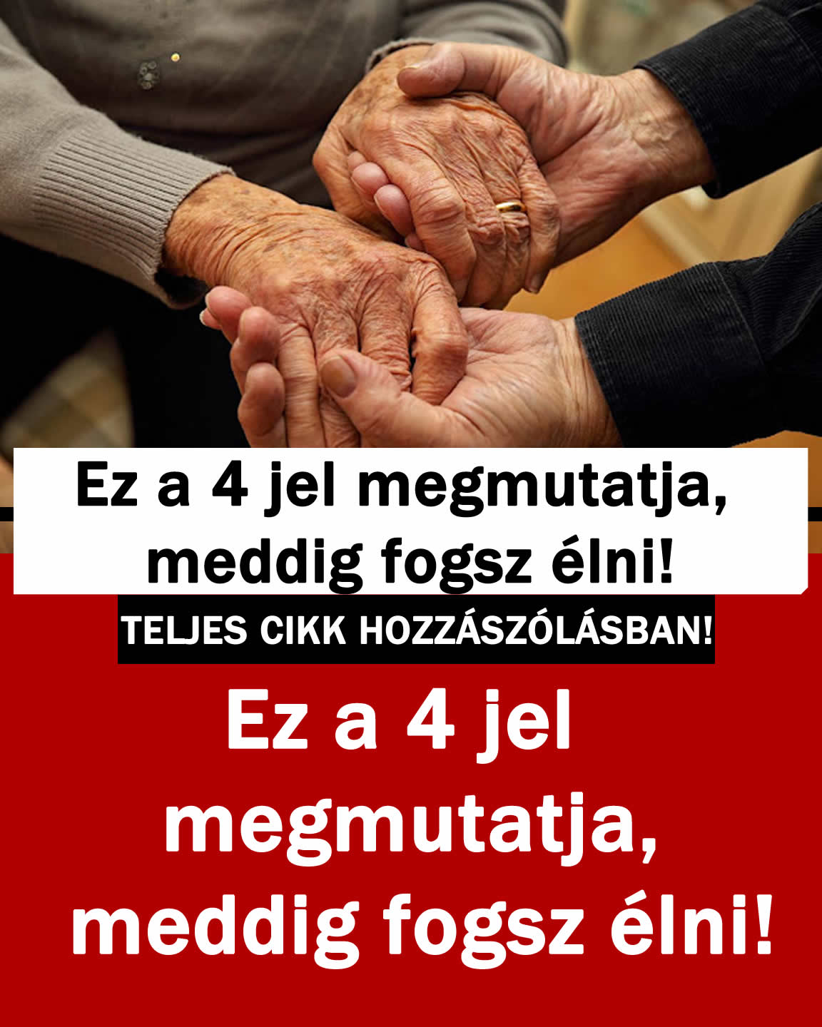 Ez a 4 jel megmutatja, meddig fogsz élni!