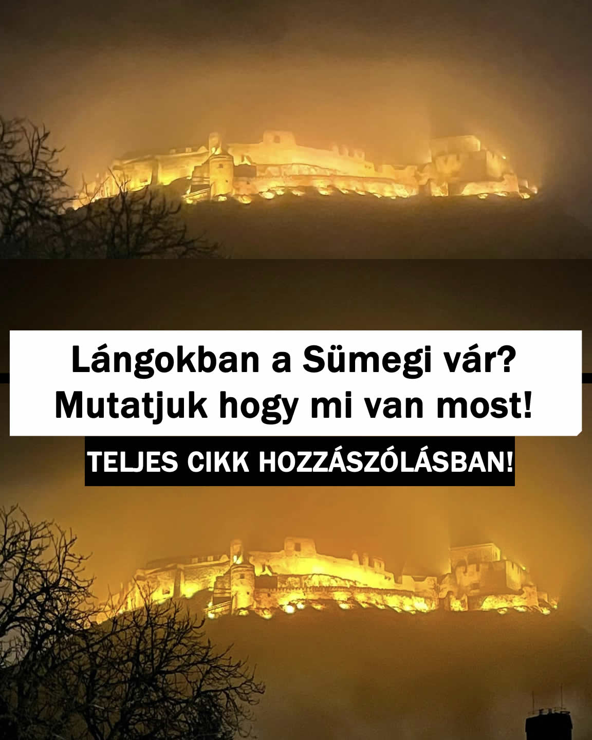 Lángokban a Sümegi vár? Mutatjuk hogy mi van most!