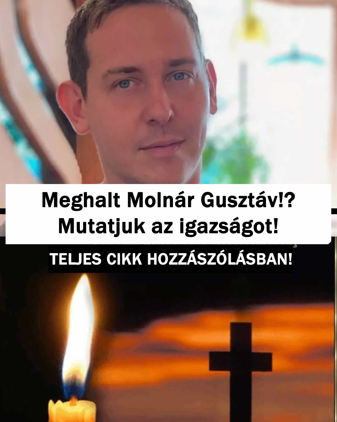 Meghalt Molnár Gusztáv!? Mutatjuk az igazságot!