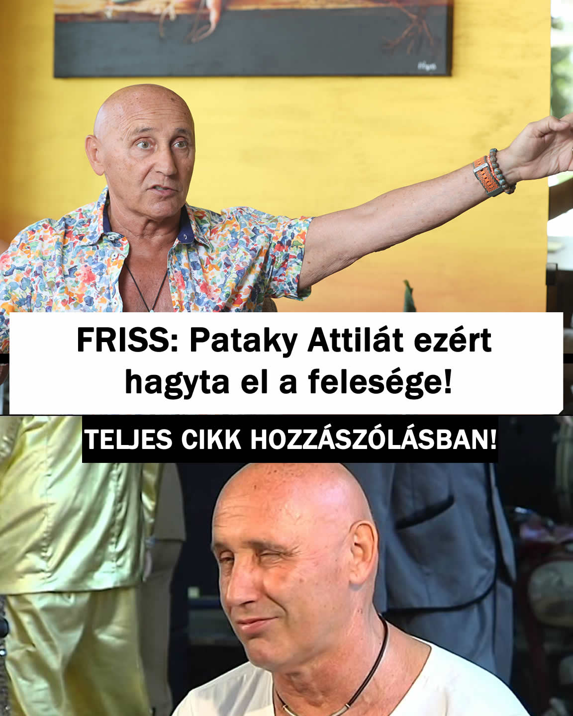 FRISS: Pataky Attilát ezért hagyta el a felesége!