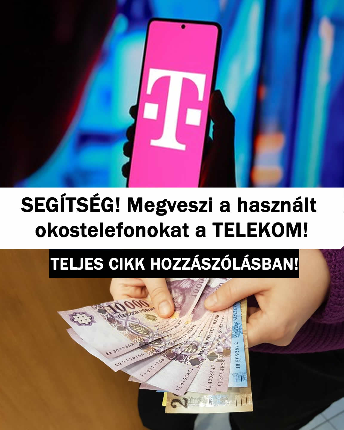 SEGÍTSÉG! Megveszi a használt okostelefonokat a TELEKOM!