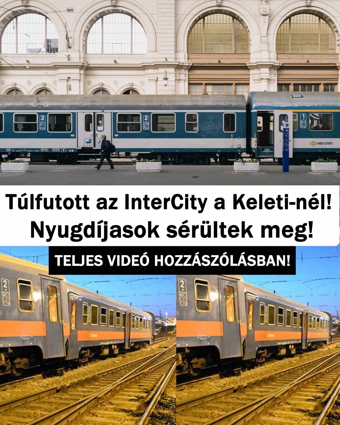 Túlfutott az InterCity a Keleti-nél! Nyugdíjasok sérültek meg!