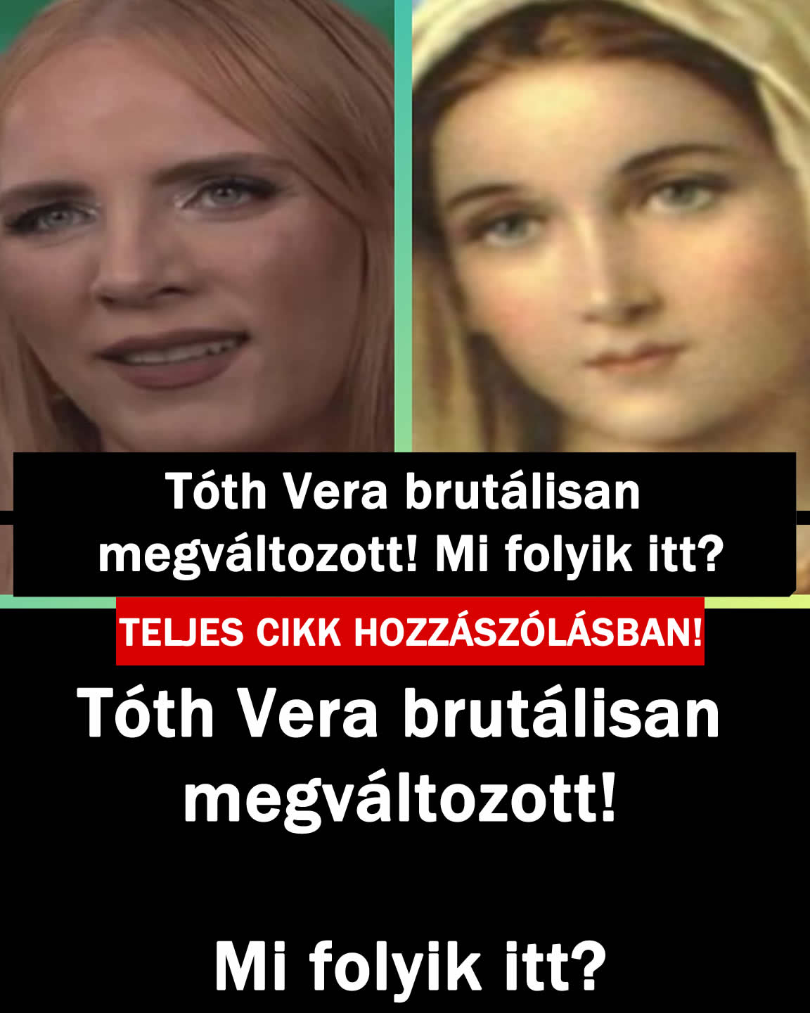 Tóth Vera brutálisan megváltozott! Mi folyik itt?