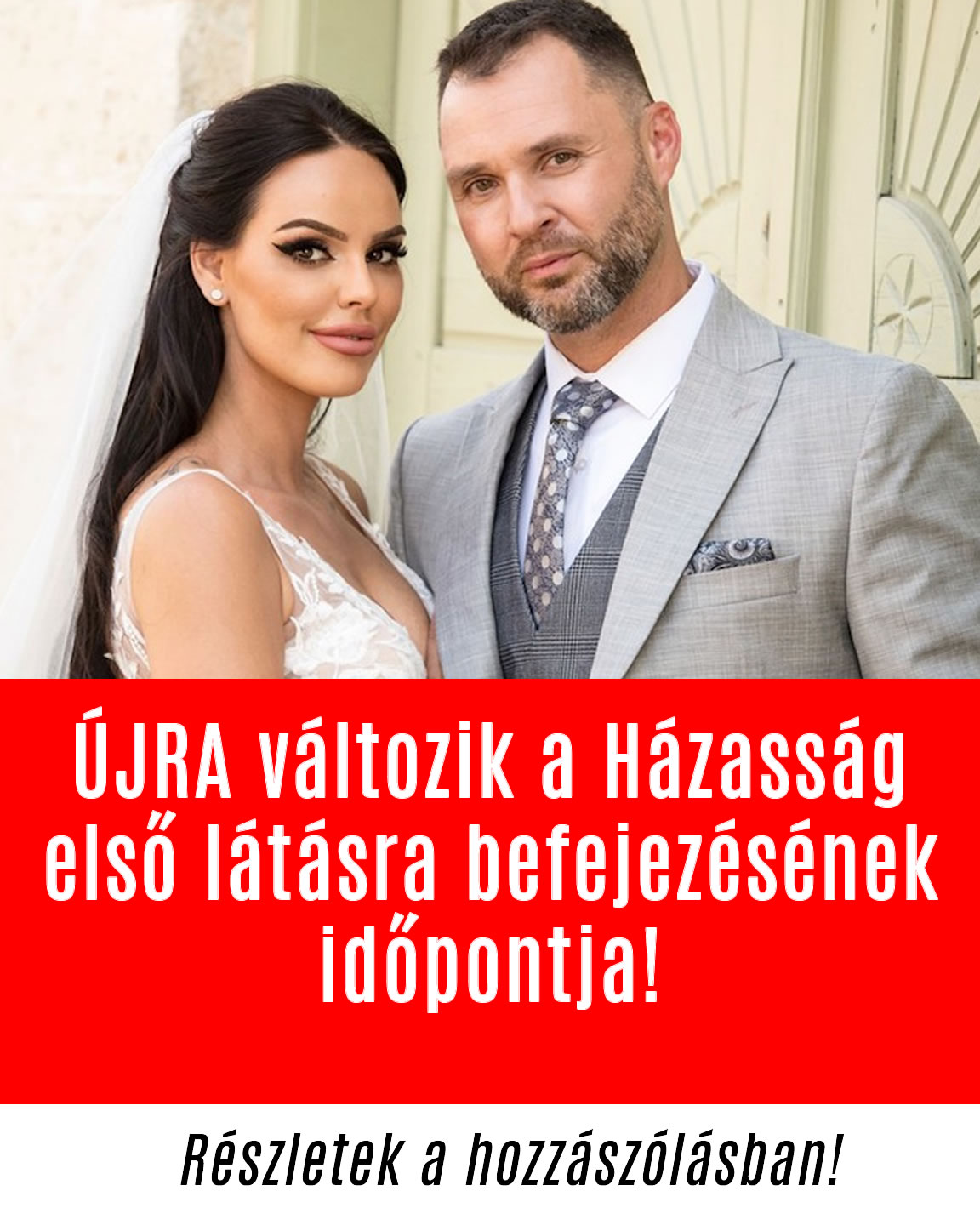 ÚJRA változik a Házasság első látásra befejezésének időpontja!