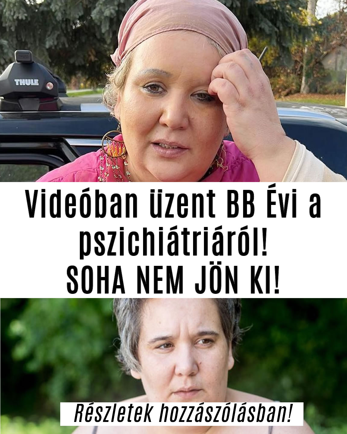 Videóban üzent BB Évi a pszichiátriáról! SOHA NEM JÖN KI!