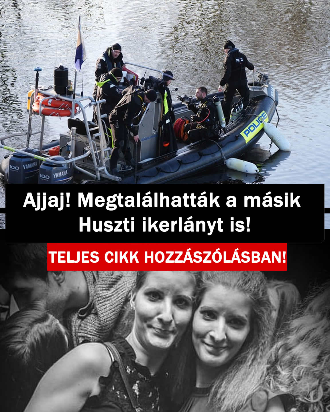 Ajjaj! Megtalálhatták a másik Huszti ikerlányt is!