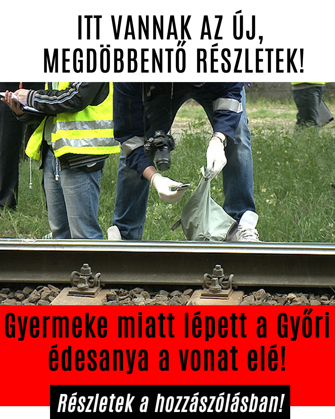 Gyermeke miatt lépett a Győri édesanya a vonat elé!