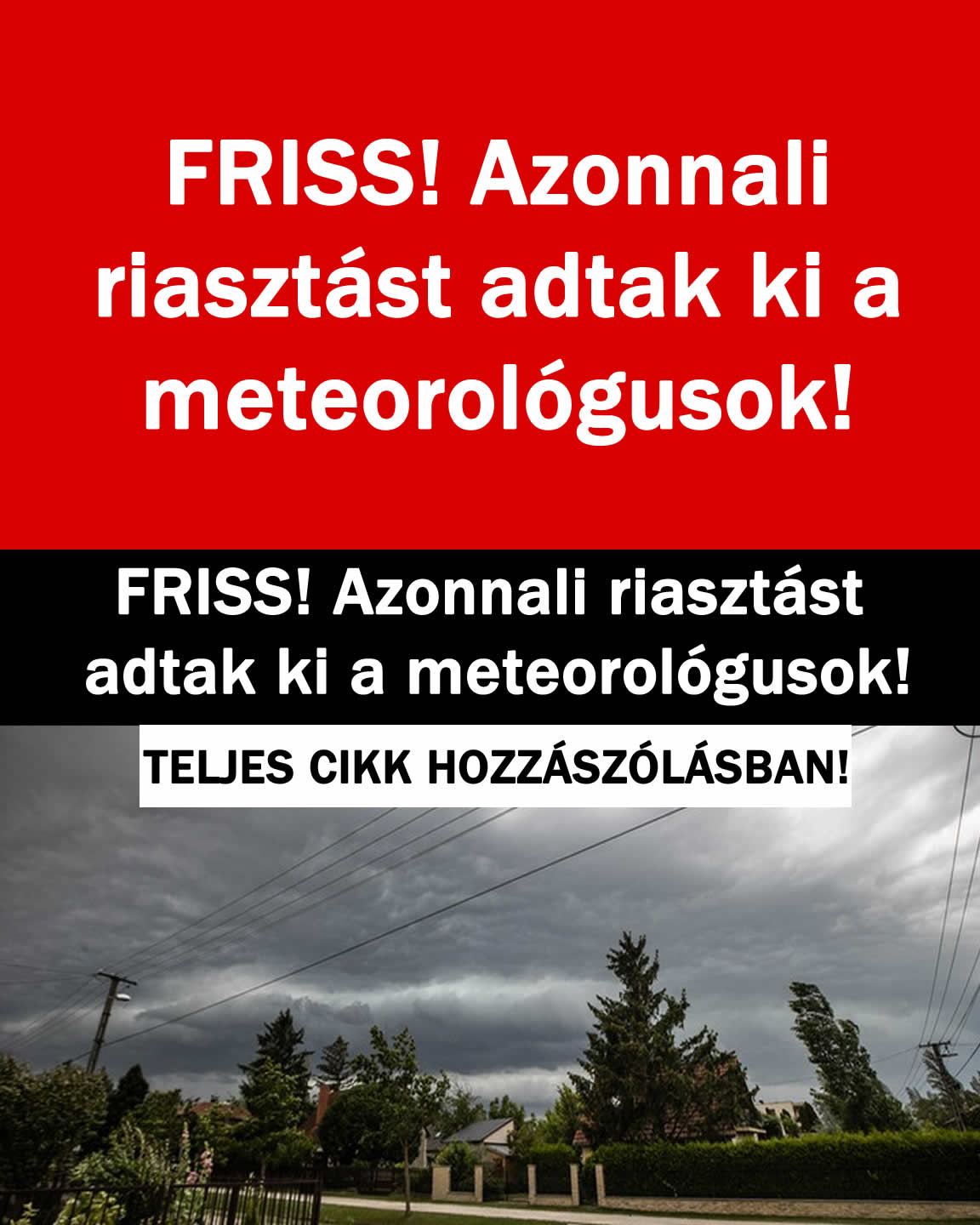 FRISS! Azonnali riasztást adtak ki a meteorológusok!