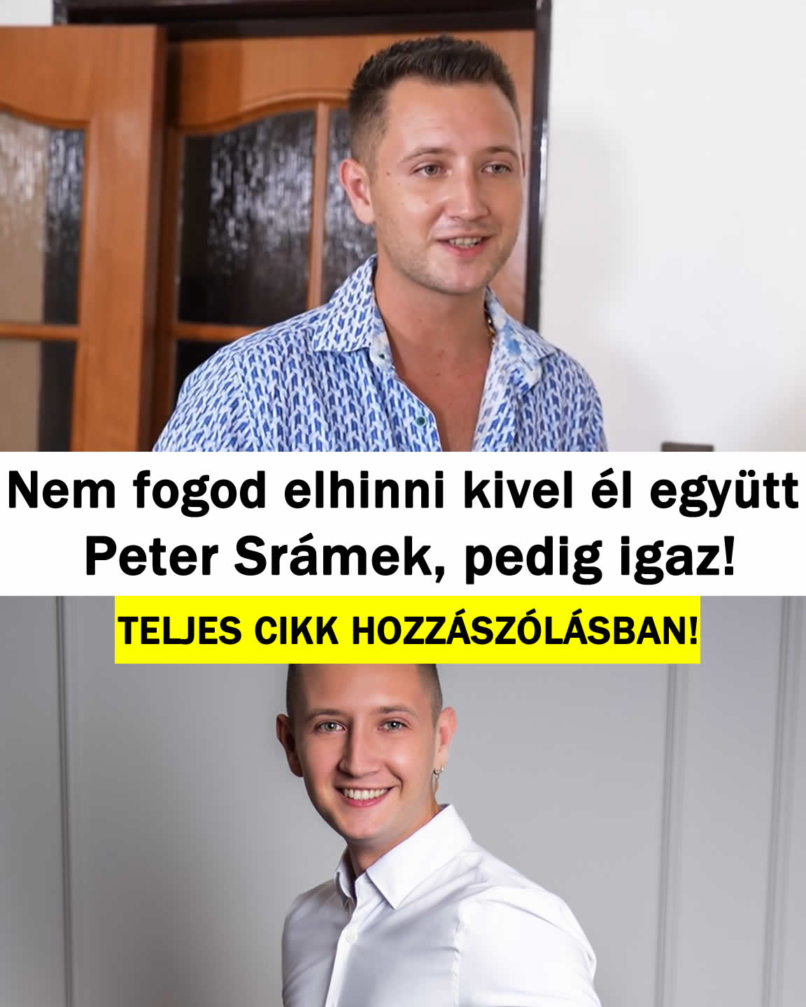 Nem fogod elhinni kivel él együtt Peter Srámek, pedig igaz!