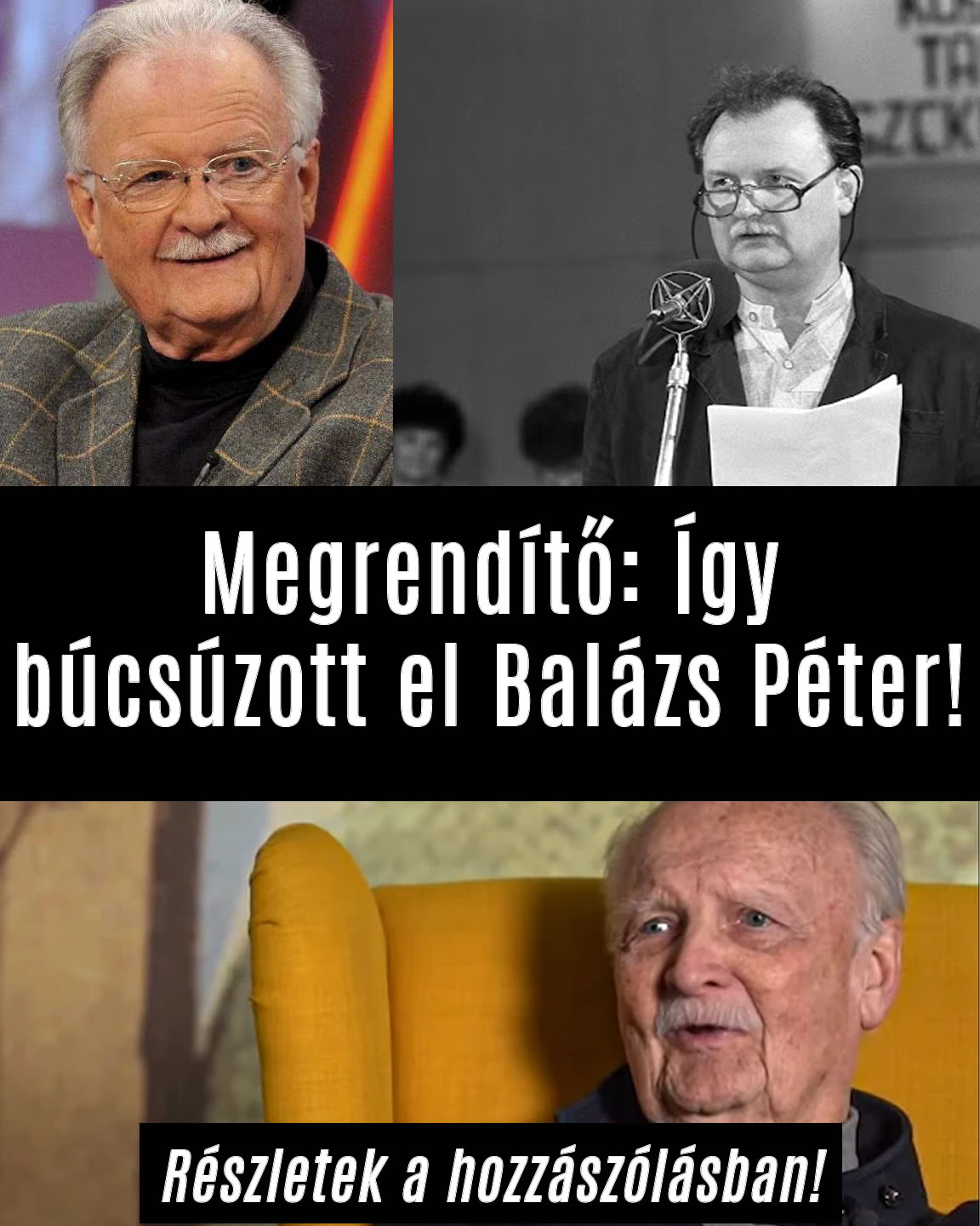 Megrendítő: Így búcsúzott el Balázs Péter!