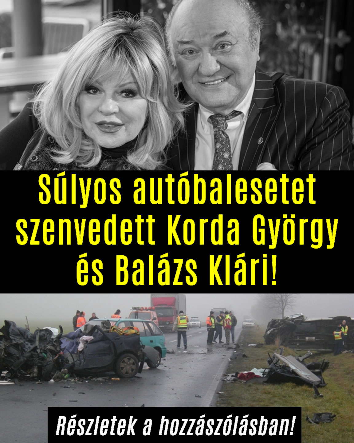 Súlyos autóbalesetet szenvedett Korda György és Balázs Klári!