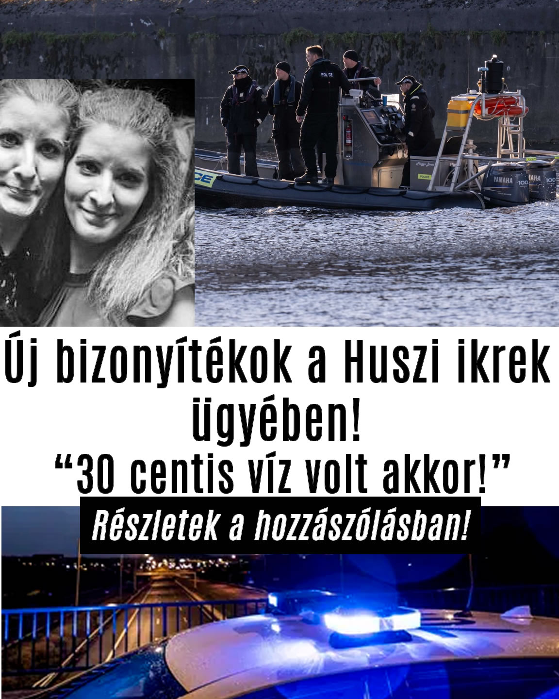 Új bizonyítékok a Huszi ikrek ügyében! 30 centis víz volt akkor!