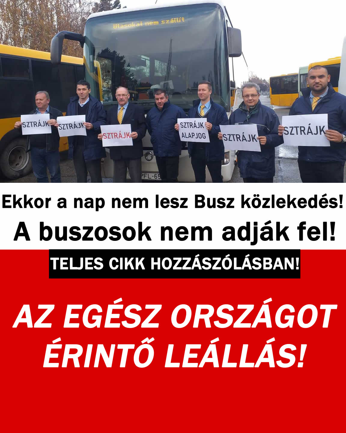 Ekkor a nap nem lesz Busz közlekedés! A buszosok nem adják fel!