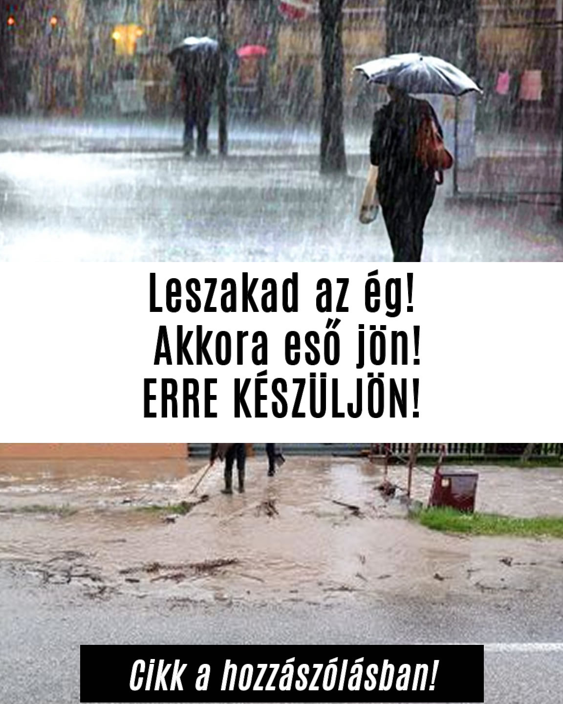 Leszakad az ég! Akkora eső jön!