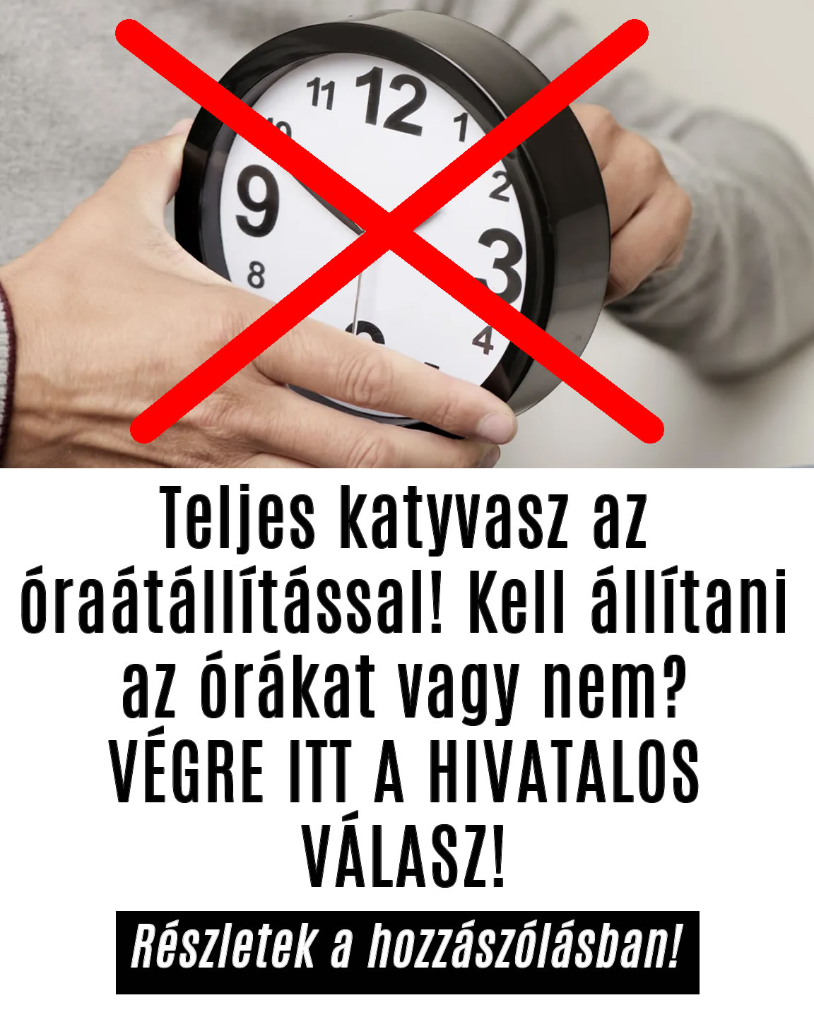 Teljes katyvasz az óraátállítással! Kell állítani az órákat vagy nem?