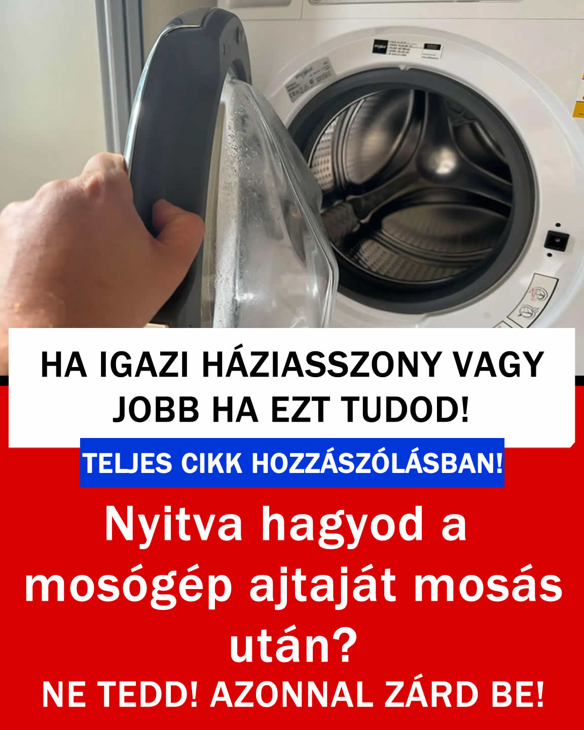 Nyitva hagyod a mosógép ajtaját mosás után? NE TEDD!