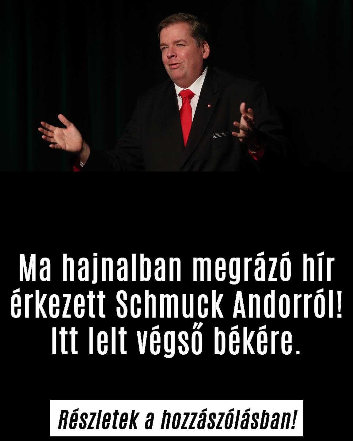 Megrázó hír érkezett Schmuck Andorról!