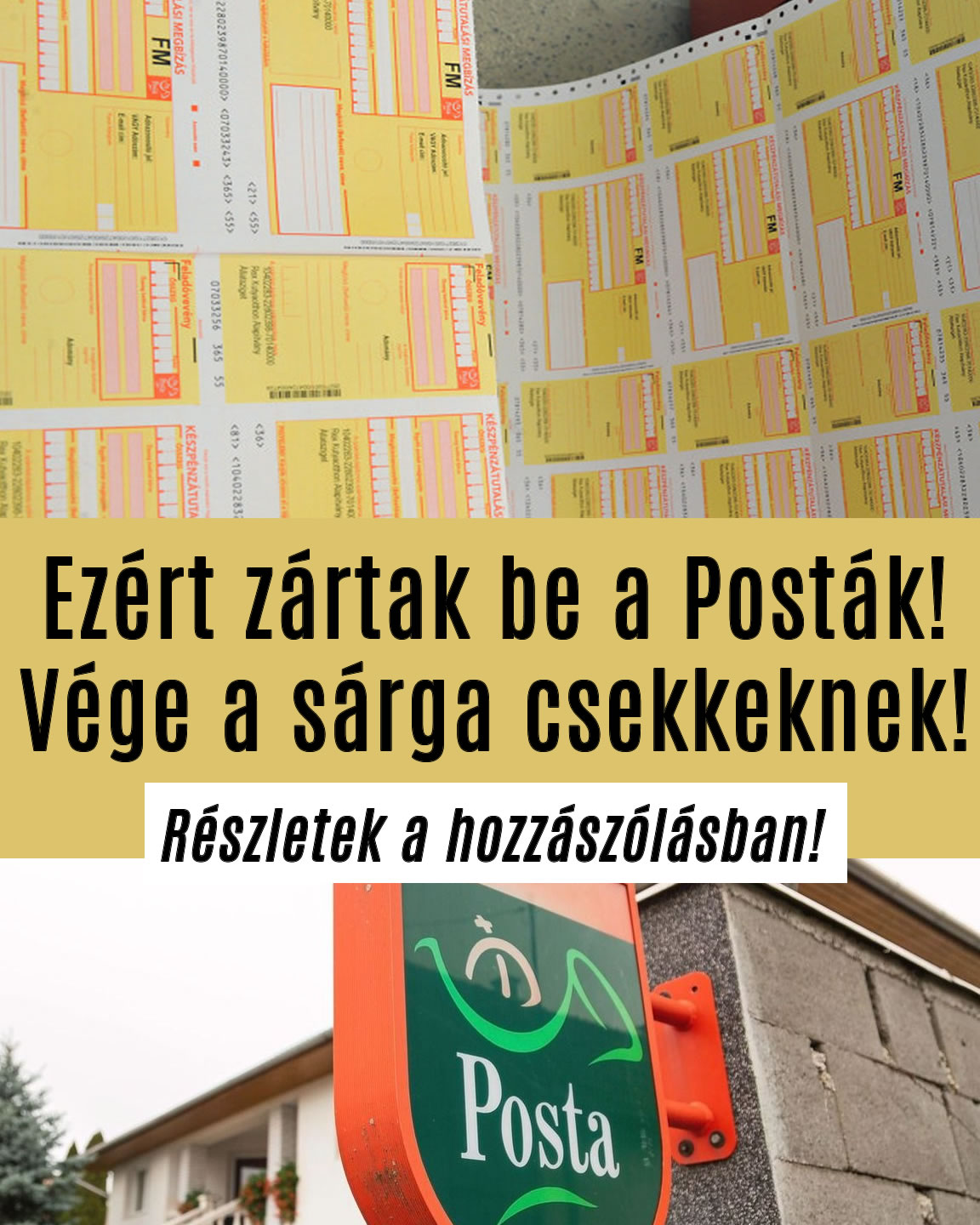 Ezért zártak be a Posták! Vége a sárga csekkeknek!