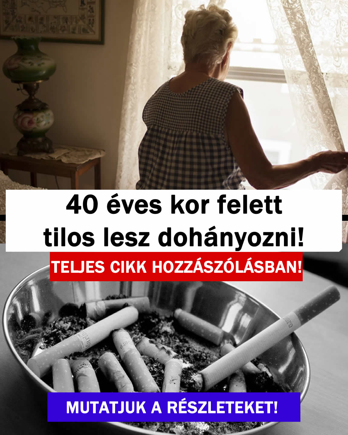 40 éves kor felett tilos lesz dohányozni!