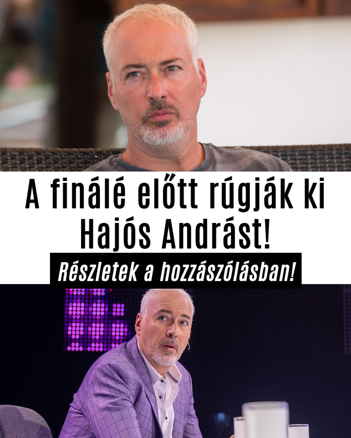 A finálé előtt rúgják ki Hajós Andrást!