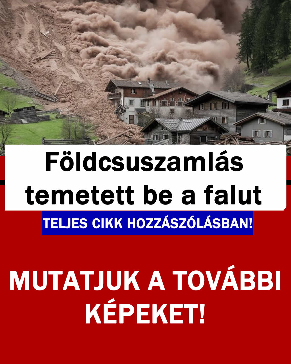 Földcsuszamlás temetett be a falut!