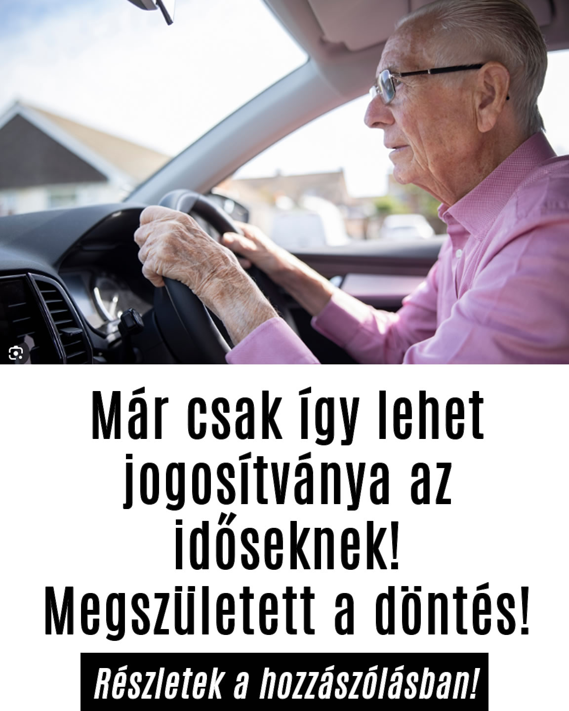 Változás jön a nyugdíjas sofőröknél! Megszületett a döntés!