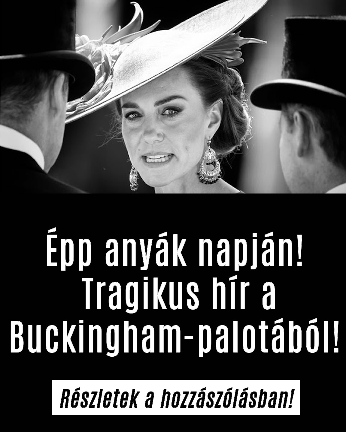 Épp anyák napján! Tragikus hír a Buckingham-palotából!